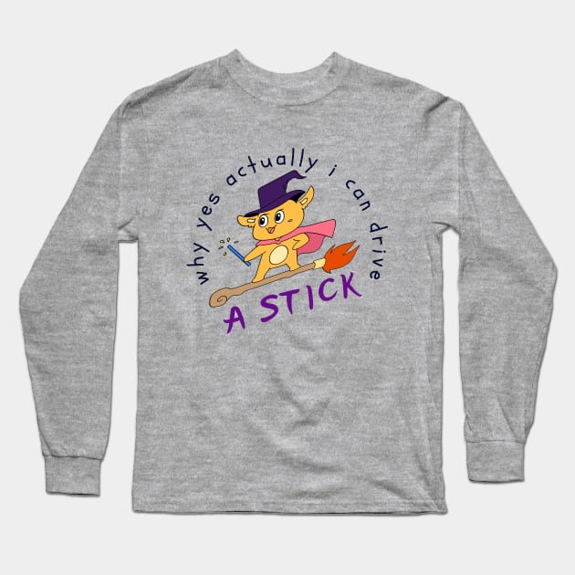 Why yes actually I can drive a stick - Witch - Halloween - Purple Long Sleeve T-Shirt by O.M design